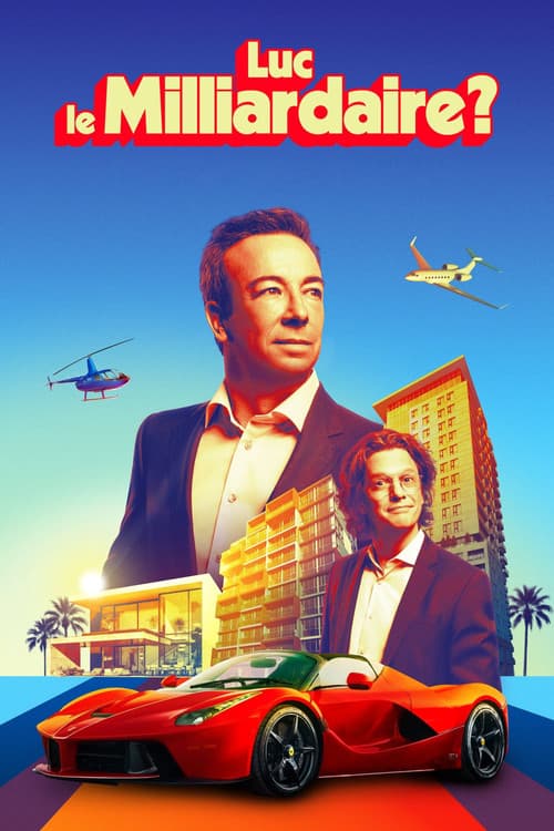 Luc le milliardaire?