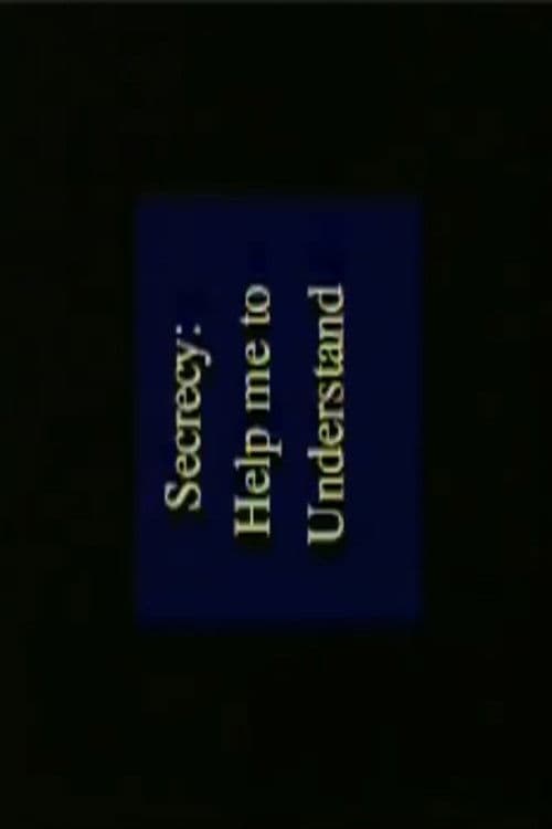 Secrecy: Help Me to Understand