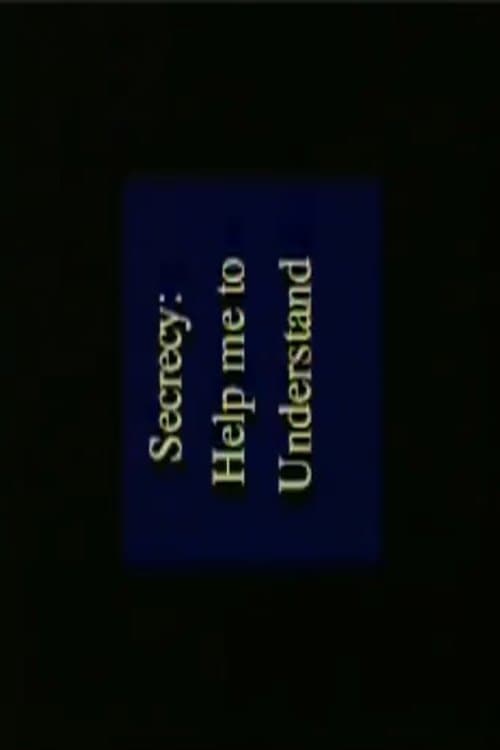 Secrecy: Help Me to Understand