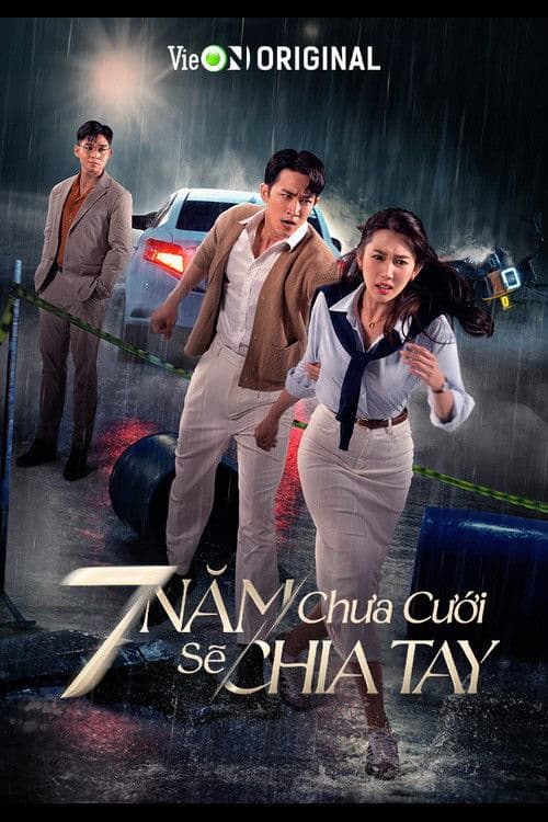 7 Năm Chưa Cưới Sẽ Chia Tay