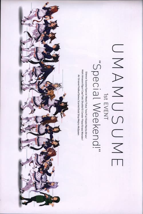 Uma Musume Pretty Derby 1st EVENT "Special Weekend!"