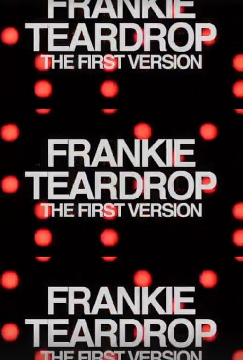 Frankie Teardrop: The First Version