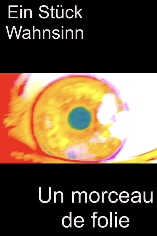 Ein Stück Wahnsinn