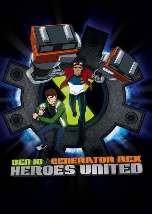 Ben 10/Generator Rex: Unirea Eroilor