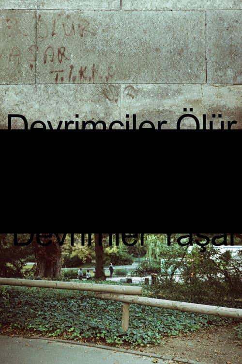 Devrimciler Ölür Devrimler Yaşar