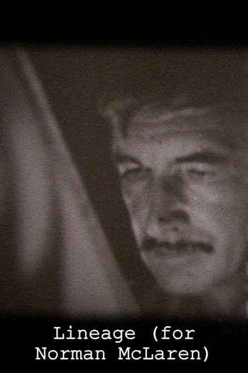 Lineage (for Norman McLaren)