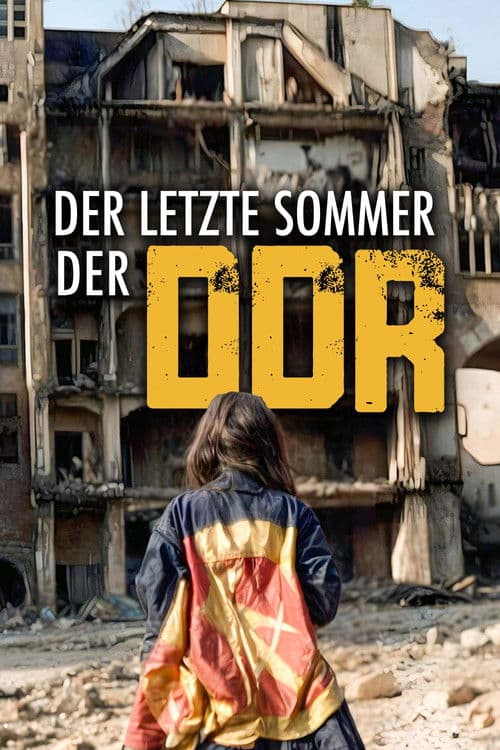 Der letzte Sommer der DDR - Aufbruch und Anarchie