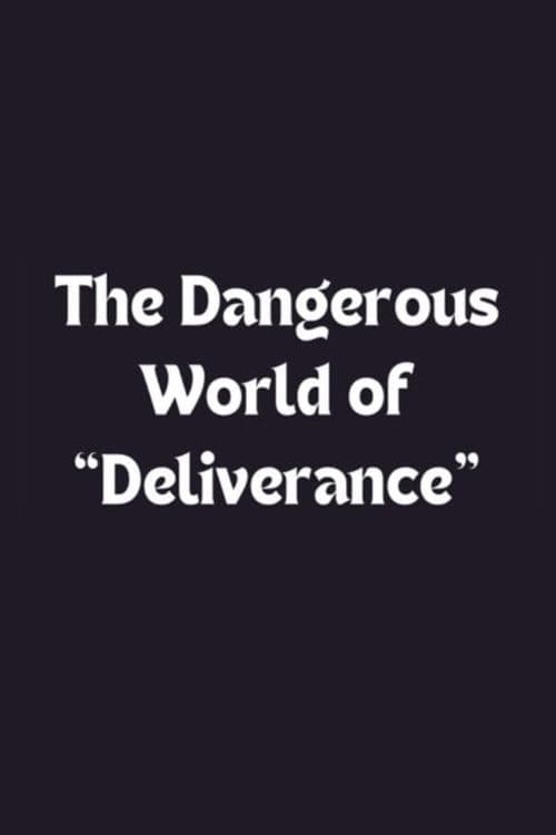 The Dangerous World of 'Deliverance'