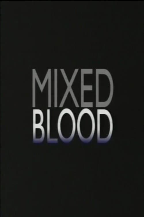 Mixed Blood
