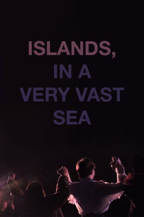 Islands, in a Very Vast Sea