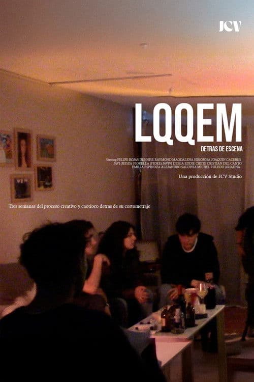LQQEM (Detrás de Escena)