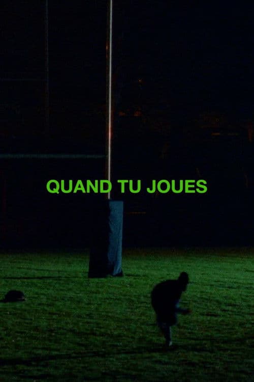 Quand tu joues
