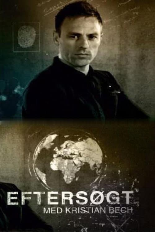 Eftersøgt - med Kristian Bech