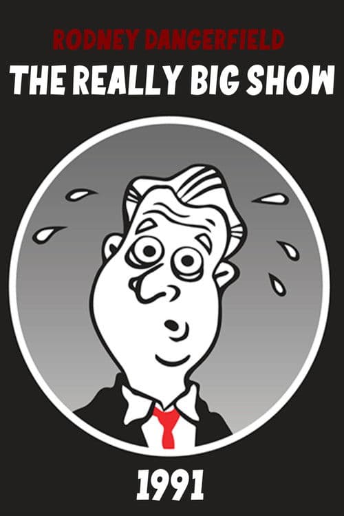 Rodney Dangerfield's The Really Big Show