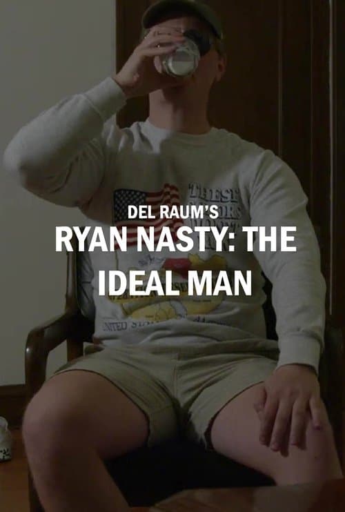Ryan Nasty: The Ideal Man