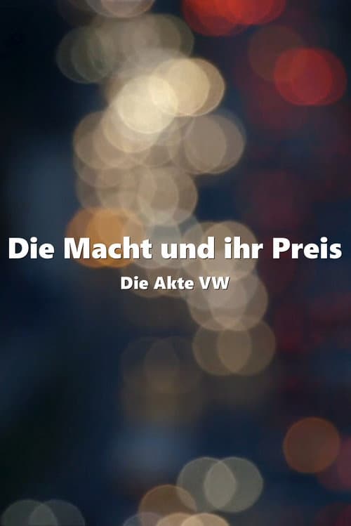 Die Macht und ihr Preis – Die Akte VW