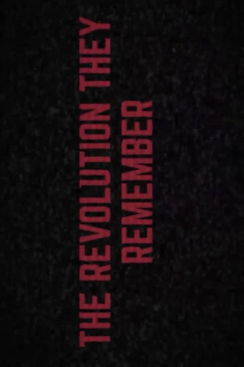 The Revolution They Remember part 2