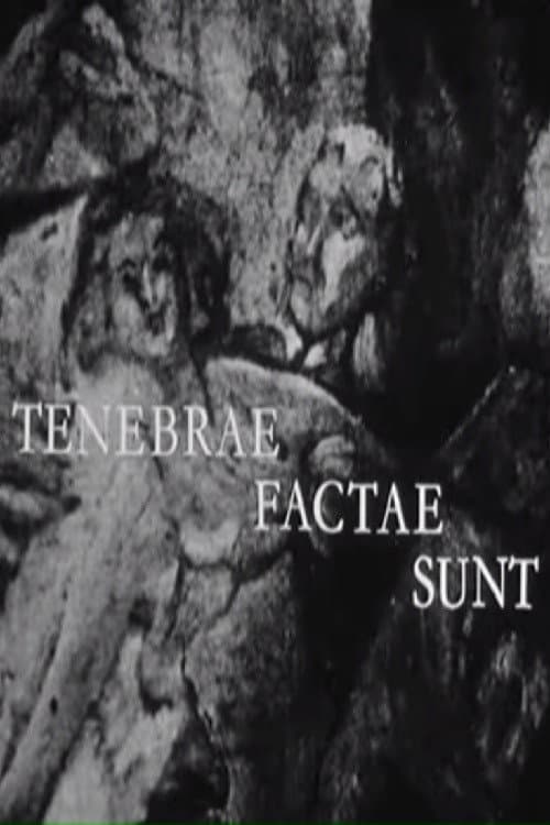 Tenebrae factae sunt