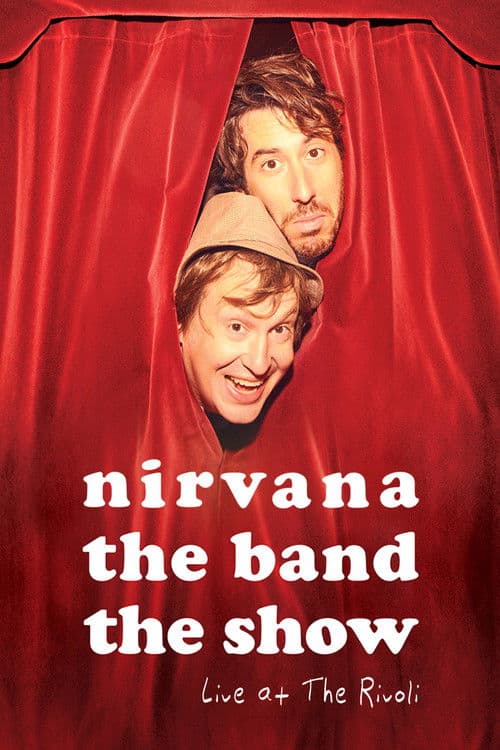 Nirvana the Band the Show: Live @ The Rivoli