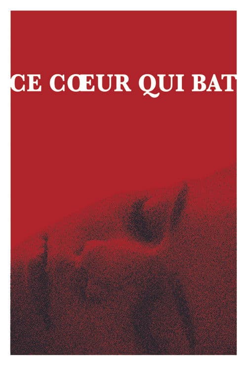 Ce cœur qui bat