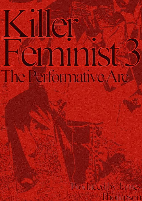 Killed feminist 3: Dawn of the Performative Male