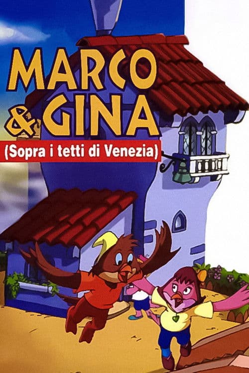 Aventurile lui Marco si Gina