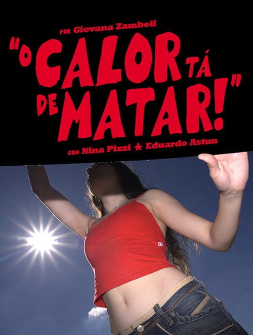 O Calor Tá de Matar!
