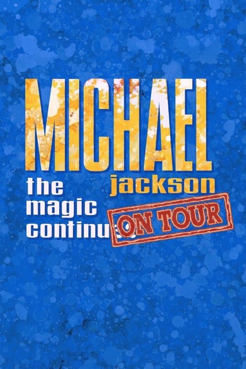Michael Jackson: The Magic Continues on Tour
