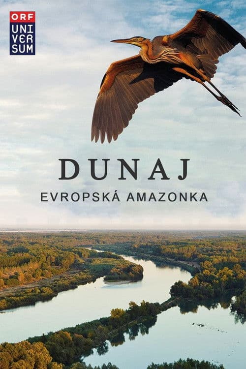 Dunărea: Amazonul Europei