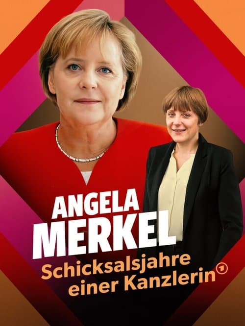 Angela Merkel – Schicksalsjahre einer Kanzlerin