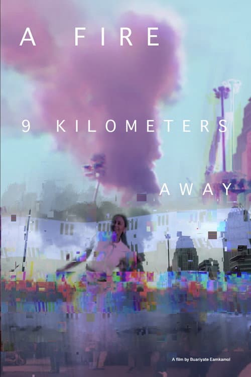 A fire 9 kilometers away