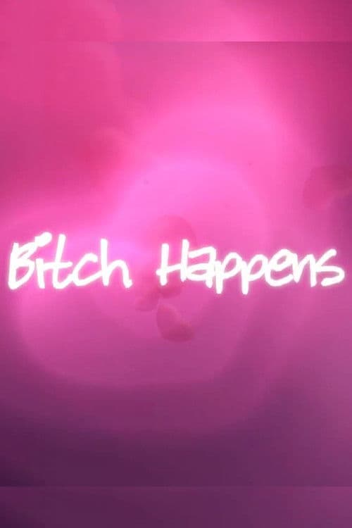 Bitch Happens