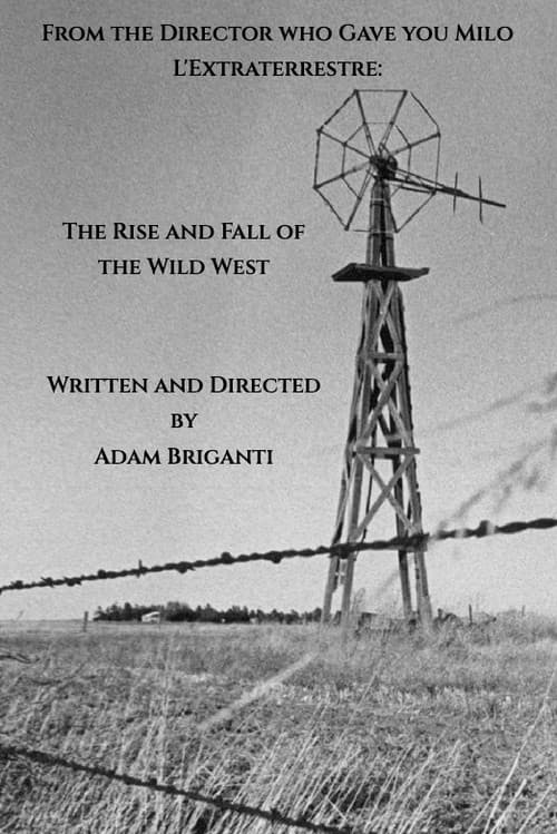 The Rise and Fall of the Wild West