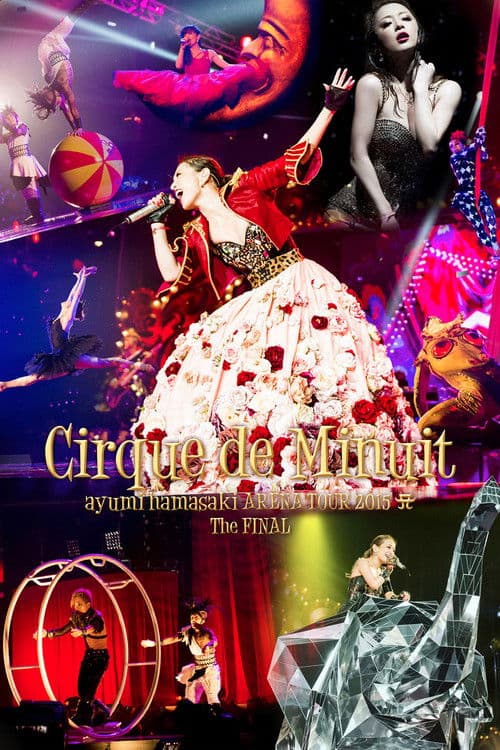 ayumi hamasaki ARENA TOUR 2015 A Cirque de Minuit  ~Mayonaka no Circus~ The FINAL