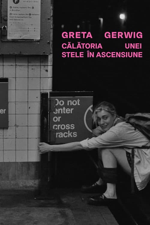 Greta Gerwig: Călătoria unei stele în ascensiune