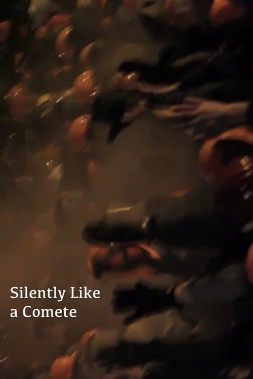 Silently Like a Comete