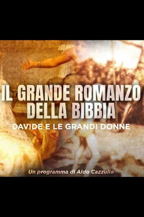 Il Grande Romanzo della Bibbia - Davide e le grandi donne