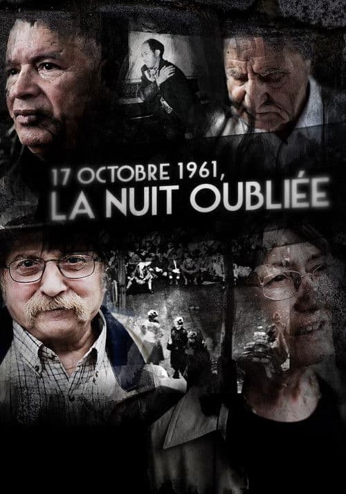 La nuit oubliée - 17 octobre 1961