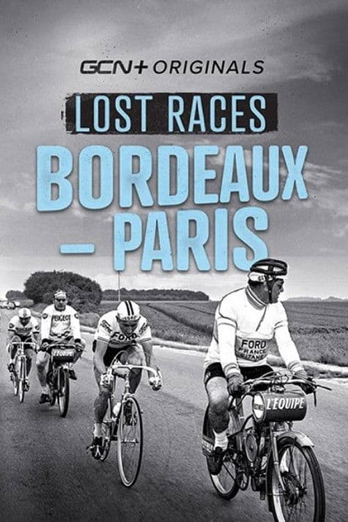 Lost Races: Bordeaux To Paris