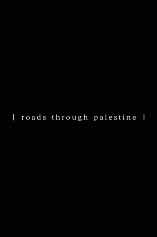 Roads Through Palestine