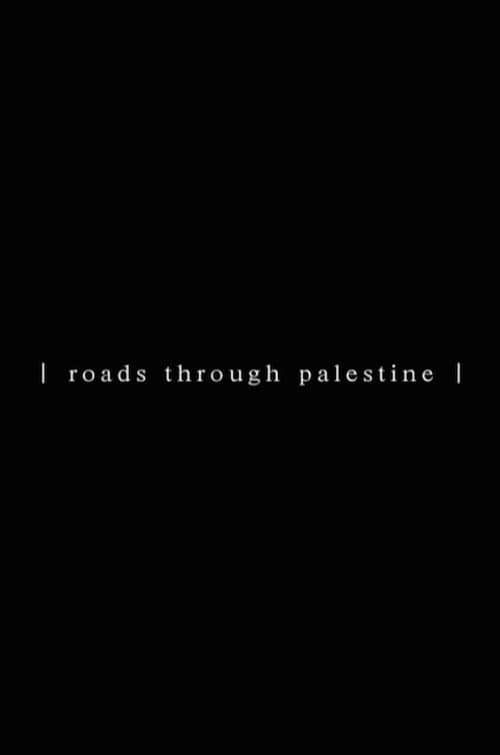 Roads Through Palestine