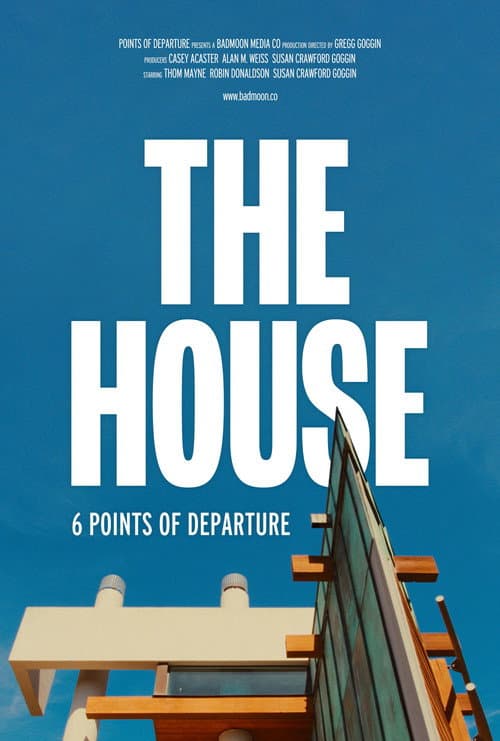 The House: 6 Points of Departure