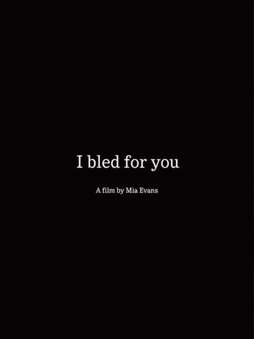 I Bled For You