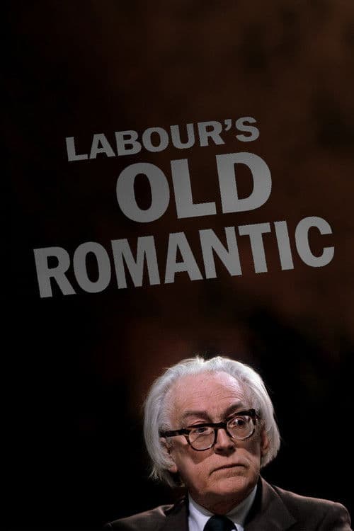 Labour's Old Romantic: A Film Portrait of Michael Foot