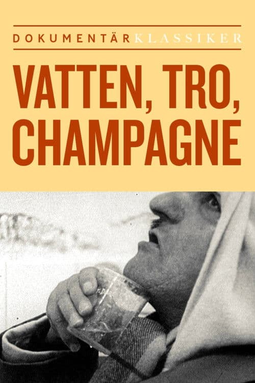 Vatten, tro, champagne