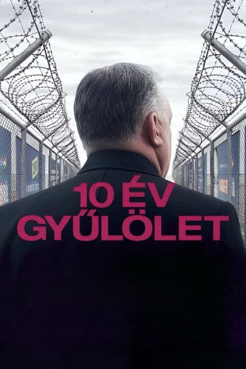 10 év gyűlölet