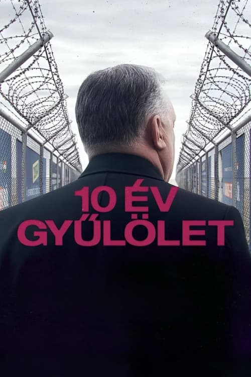 10 év gyűlölet