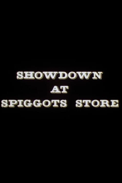 Showdown at Spiggots Store