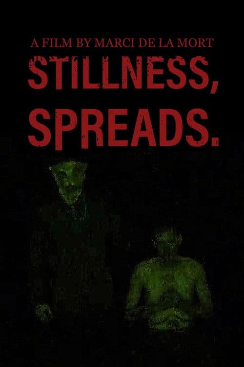 Stillness Spreads