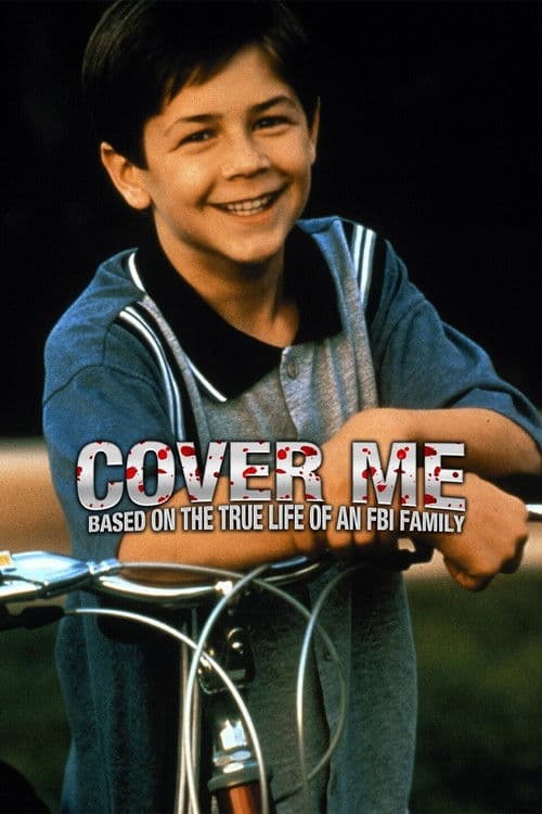 Cover Me: Based on the True Life of an FBI Family